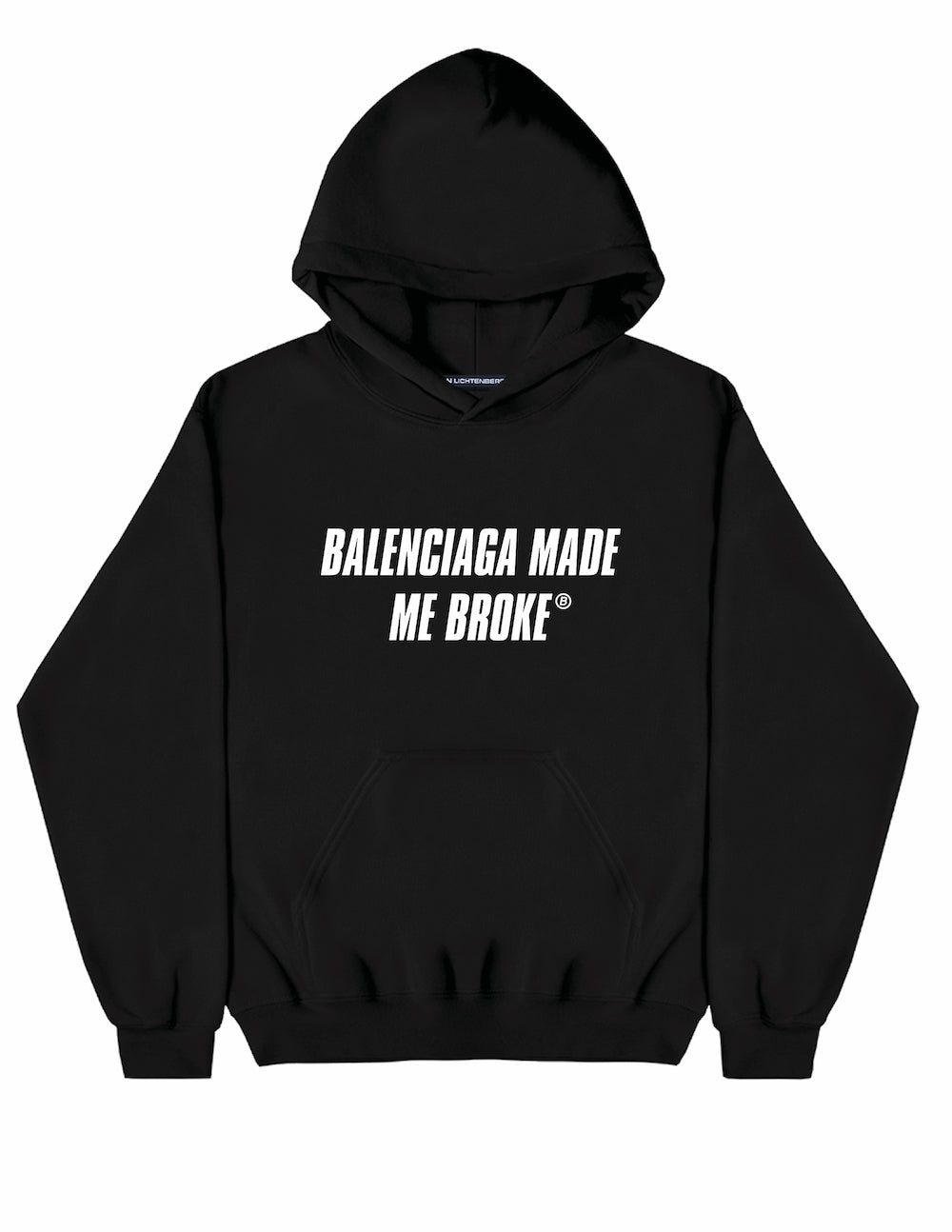 MADE ME BROKE HOODIE