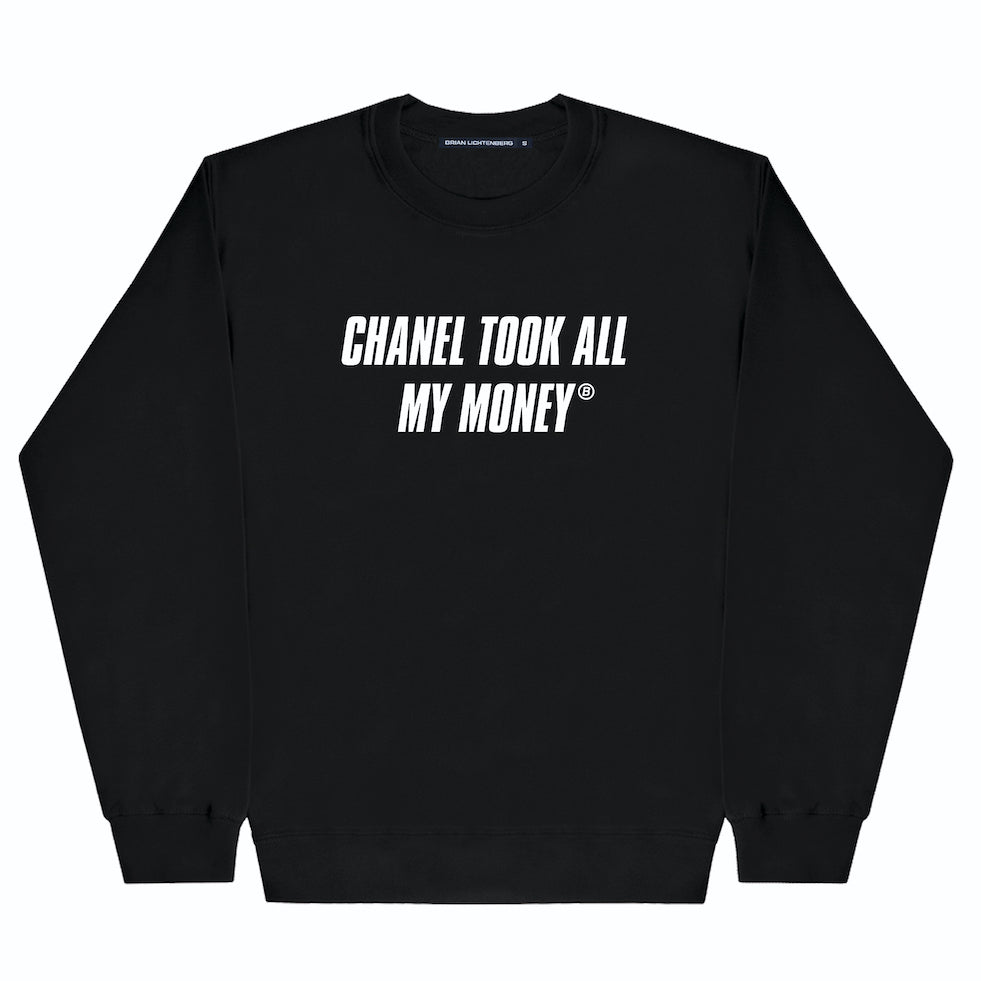 TOOK MY MONEY SWEATSHIRT