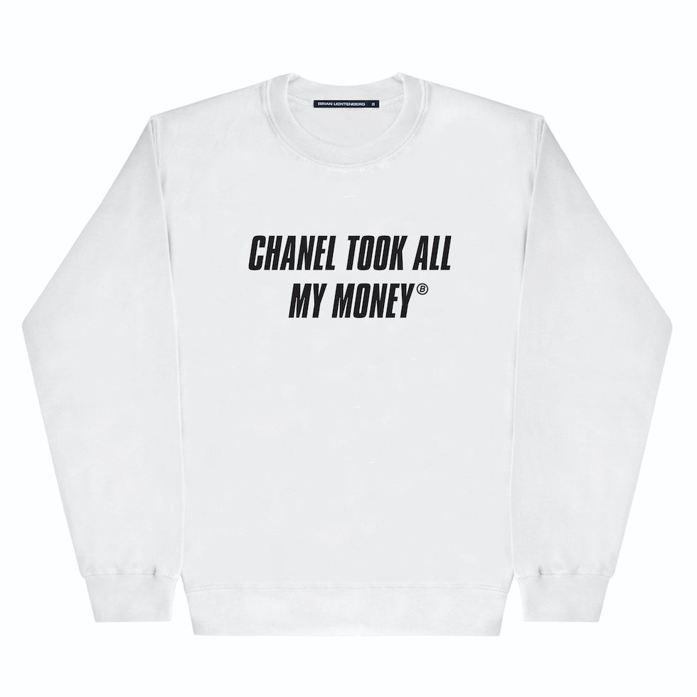 TOOK MY MONEY SWEATSHIRT