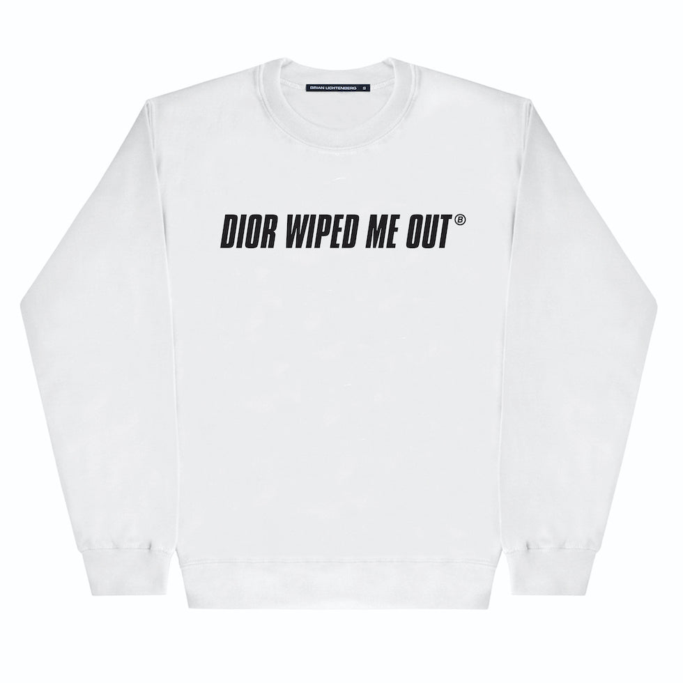 WIPED ME OUT SWEATSHIRT