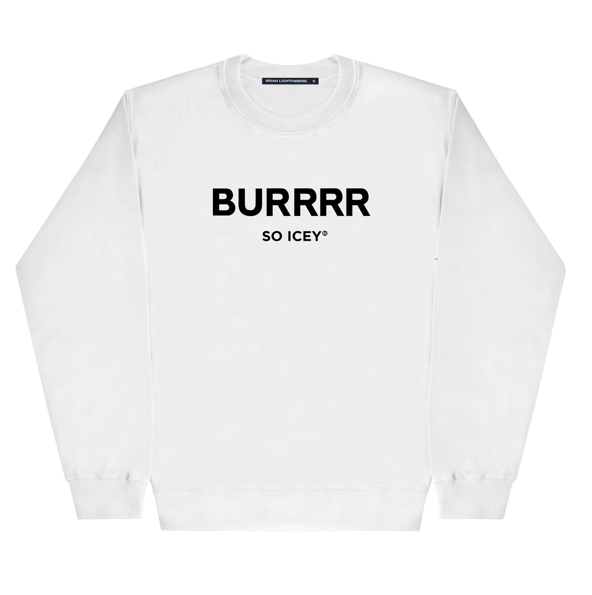 BURRRR CREWNECK SWEATSHIRT
