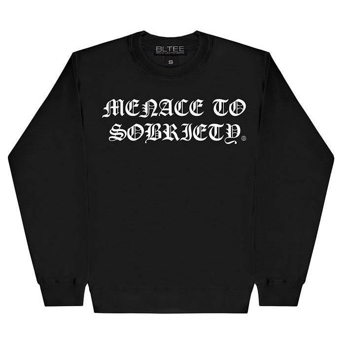 MENACE TO SOBRIETY SWEATSHIRT