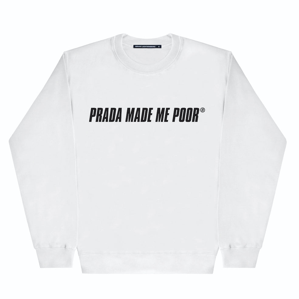 MADE ME POOR SWEATSHIRT