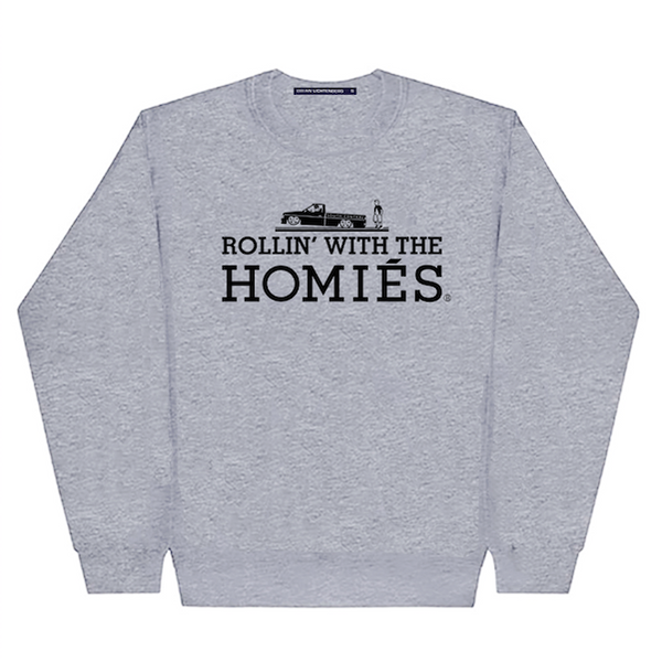 ROLLIN' WITH THE HOMIÉS SWEATSHIRT