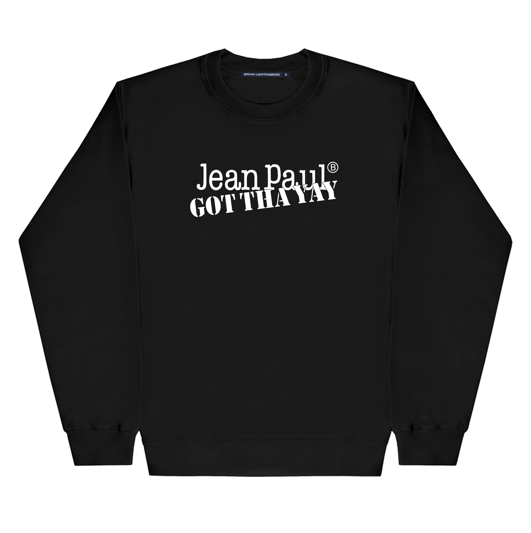 GOT THE YAY SWEATSHIRT